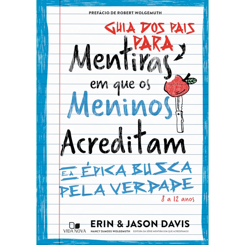 Guia dos pais para Mentiras em que os meninos acreditam e a épica busca pela verdade: 8 a 12 anos