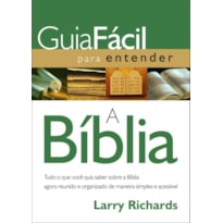 GUIA FÁCIL PARA ENTENDER A BÍBLIA GUIA FÁCIL PARA ENTENDER A BÍBLIA