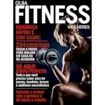 GUIA FITNESS - MULHERES: EMAGREÇA RÁPIDO E COM SAÚDE