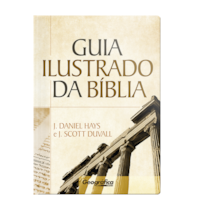 GUIA ILUSTRADO DA BÍBLIA: UM GUIA COMPLETO PARA CADA LIVRO DA PALAVRA DE DEUS