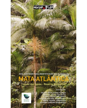 GUIA ILUSTRADO PARA IDENTIFICAÇÃO DAS PLANTAS DA MATA ATLÂNTICA