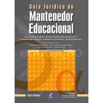 GUIA JURÍDICO DO MANTENEDOR EDUCACIONAL GUIA JURÍDICO DO MANTENEDOR EDUCACIONAL