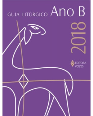 GUIA LITÚRGICO - ANO B - 2018