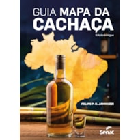 GUIA MAPA DA CACHAÇA: EDIÇÃO BILÍNGUE