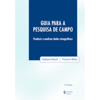 GUIA PARA A PESQUISA DE CAMPO: PRODUZIR E ANALISAR DADOS ETNOGRÁFICOS