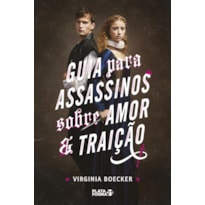 GUIA PARA ASSASSINOS SOBRE AMOR E TRAIÇÃO
