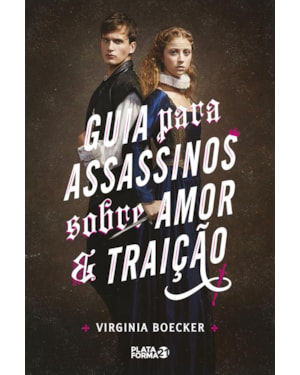 GUIA PARA ASSASSINOS SOBRE AMOR E TRAIÇÃO