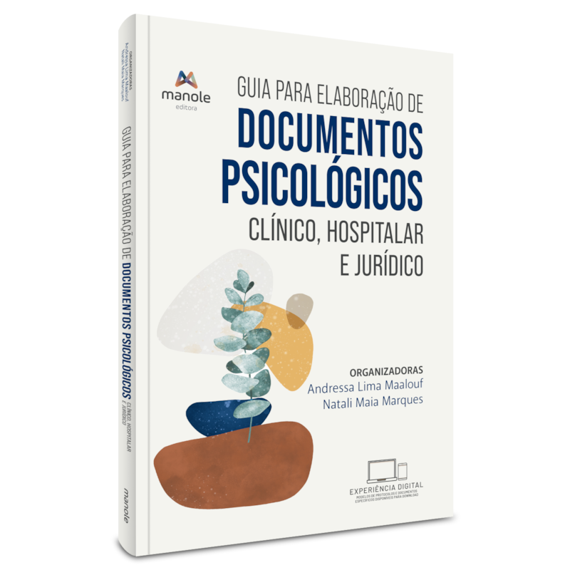 GUIA PARA ELABORAÇÃO DE DOCUMENTOS PSICOLÓGICOS: CLÍNICO, HOSPITALAR E JURÍDICO
