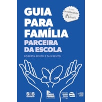 GUIA PARA FAMÍLIA PARCEIRA DA ESCOLA - 2ª EDIÇÃO