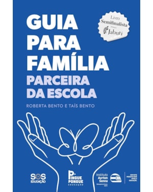 GUIA PARA FAMÍLIA PARCEIRA DA ESCOLA - 2ª EDIÇÃO