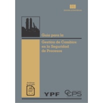 Guia para la gestión de cambios en la seguridad de procesos