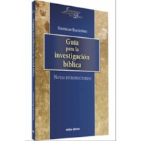 GUIA PARA LA INVESTIGACION BIBLICA: NOTAS INTRODUCTORIAS