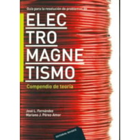 Guía para la resolución de problemas de electromagnetismo-compêndio de teoría