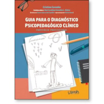 GUIA PARA O DIAGNÓSTICO PSICOPEDAGÓGICO CLÍNICO - PORTFÓLIO PROFISSIONAL