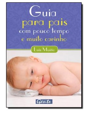 GUIA PARA PAIS COM POUCO TEMPO E MUITO CARINHO - 1