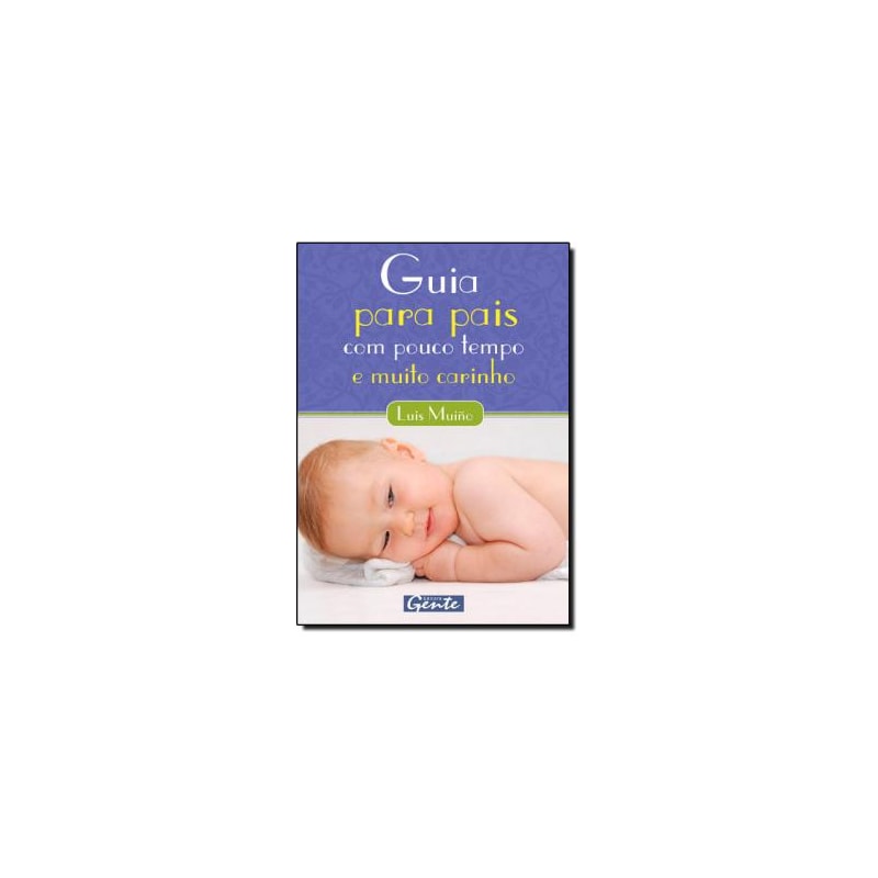 GUIA PARA PAIS COM POUCO TEMPO E MUITO CARINHO - 1