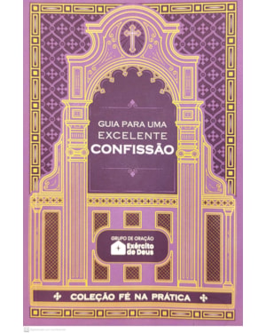 GUIA PARA UMA EXCELENTE CONFISSÃO | FÉ NA PRÁTICA