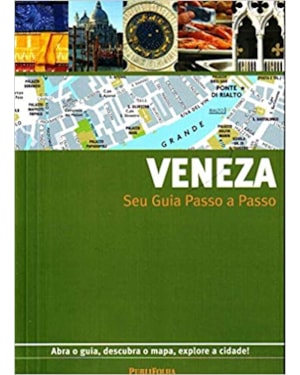 GUIA PASSO A PASSO VENEZA - ABRA O GUIA DESCUBRA O MAPA EXPLORE A CIDADE - 1ª