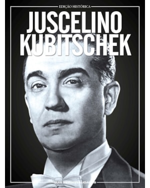 GUIA PERSONALIDADES - JUSCELINO KUBITSCHEK