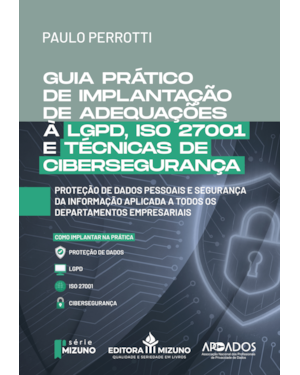 Guia pra´tico de implantac¸a~o lgpd iso 27001 e ciberseguranc¸a