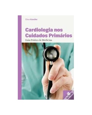 GUIA PRATICO CLIMEPSI DE CARDIOLOGIA NOS CUIDADOS PRIMARIOS - 1