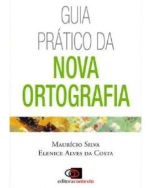GUIA PRÁTICO DA NOVA ORTOGRAFIA