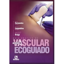 GUIA PRÁTICO DE ACESSO VASCULAR ECOGUIADO