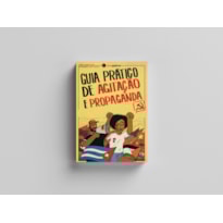 GUIA PRÁTICO DE AGITAÇÃO E PROPAGANDA