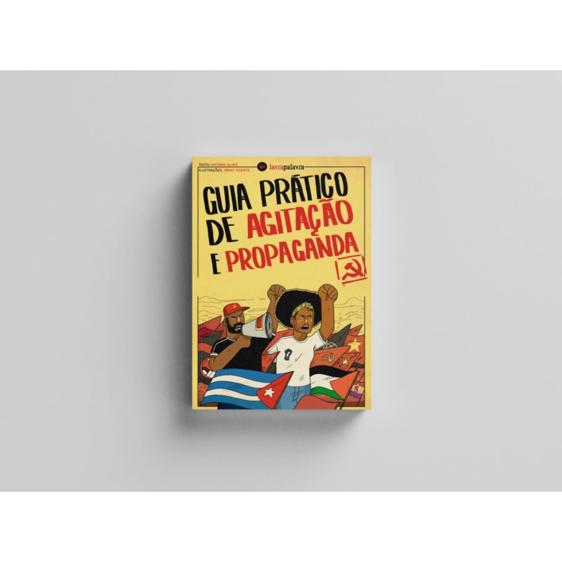 GUIA PRÁTICO DE AGITAÇÃO E PROPAGANDA