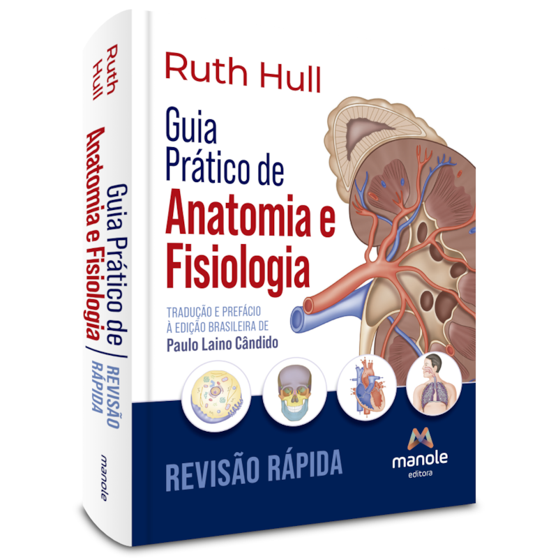 GUIA PRÁTICO DE ANATOMIA E FISIOLOGIA: REVISÃO RÁPIDA