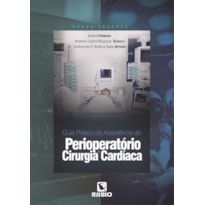 Guia Prático de Assistência do Perioperatório de Cirurgia Cardíaca
