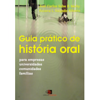 GUIA PRÁTICO DE HISTÓRIA ORAL