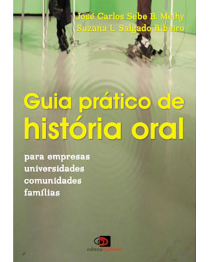 GUIA PRÁTICO DE HISTÓRIA ORAL