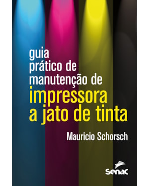 GUIA PRÁTICO DE MANUTENÇÃO DE IMPRESSORA A JATO DE TINTA
