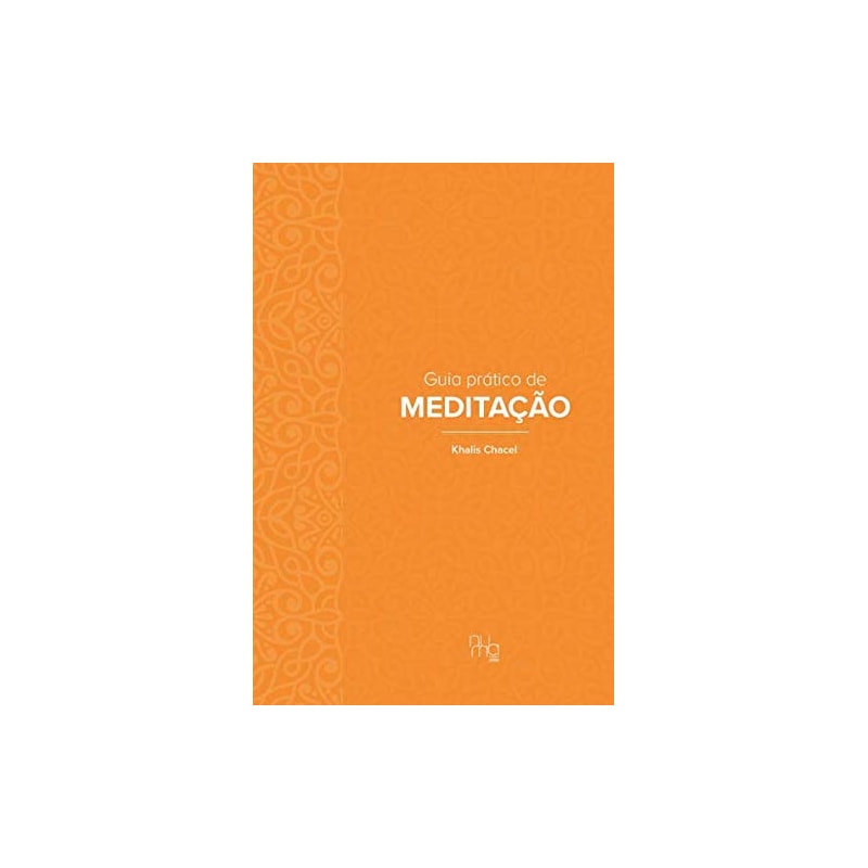 GUIA PRÁTICO DE MEDITAÇÃO