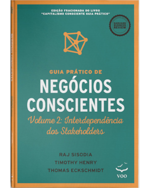 Guia prático de negócios conscientes: interdependência dos stakeholders