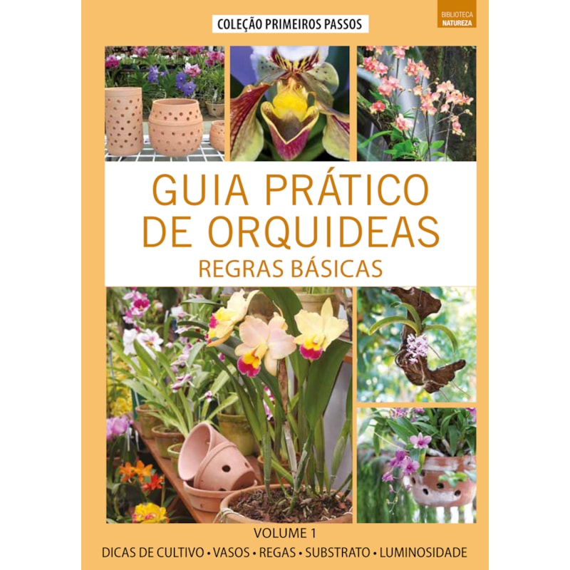GUIA PRÁTICO DE ORQUÍDEAS 1 - REGRAS BÁSICAS
