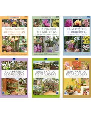 GUIA PRÁTICO DE ORQUÍDEAS - TEMPORADAS 1 E 2 ( VOLUMES 1 A 6)