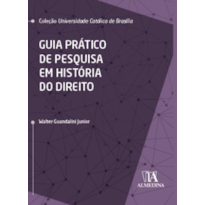 Guia prático de pesquisa em história do Direito