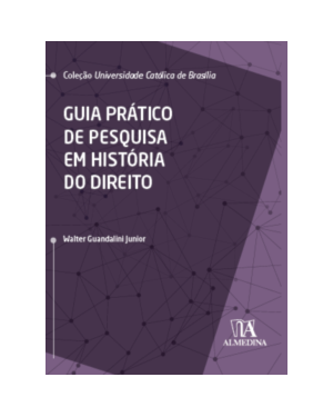 Guia prático de pesquisa em história do Direito