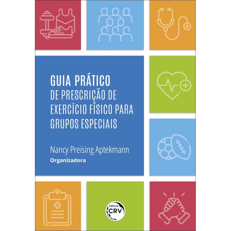 GUIA PRÁTICO DE PRESCRIÇÃO DE EXERCÍCIO FÍSICO PARA GRUPOS ESPECIAIS