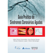 GUIA PRÁTICO DE SÍNDROMES CORONÁRIAS AGUDAS