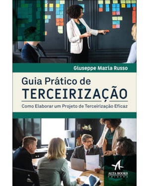 Guia prático de terceirização: como elaborar um projeto de terceirização eficaz