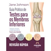 Guia prático de testes para os membros inferiores: Revisão rápida