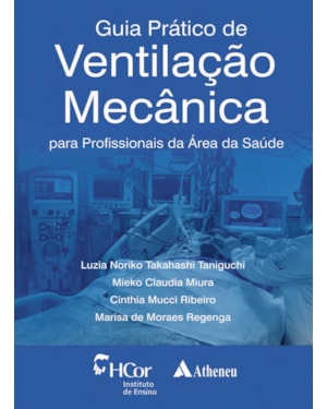 Guia prático de ventilação mecânica: para profissionais da área da saúde