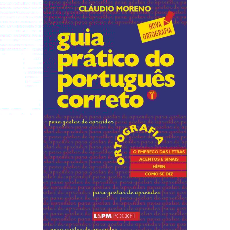 Guia prático do português correto - ortografia - vol. 1