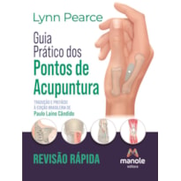 Guia prático dos pontos de acupuntura: Revisão rápida