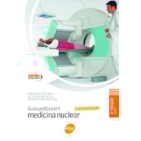 GUIA PRÁTICO EM MEDICINA NUCLEAR