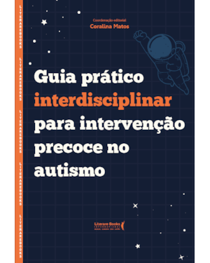 Guia prático interdisciplinar para intervenção precoce no autismo