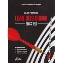 GUIA PRÁTICO LEAN SEIS SIGMA: BLACK BELT